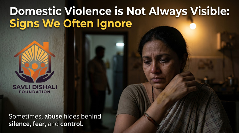 Domestic Violence is Not Always Visible: Signs We Often Ignore